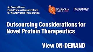 Outsourcing Considerations For Novel Protein Therapeutics [upl. by Louanne]