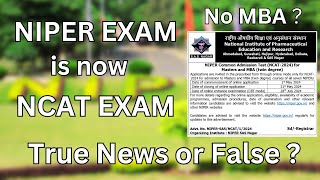 NIPER Exam is now NCAT Exam  NIPER Pharma MBA shut down  NIPER 2024 Exam date  No MS degree❌ [upl. by Berlin]