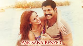 Aşk Sana Benzer  FULL Film [upl. by Derward]