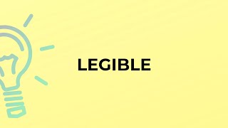 What is the meaning of the word LEGIBLE [upl. by Nerraj]