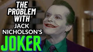 THE PROBLEM WITH JACK NICHOLSON S JOKER [upl. by Krefetz740]