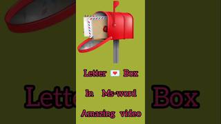 Letter 💌 Box in Msword amazing video code trending msoffice videoviral instagramyoutubeshorts [upl. by Eeloj358]