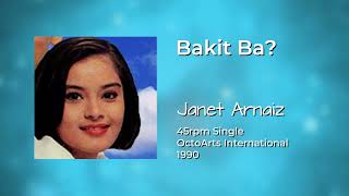 Janet Arnaiz  Bakit Ba 45rpm [upl. by Sikorski]