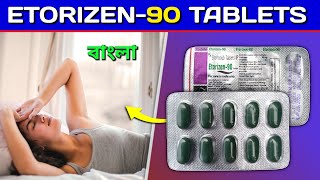 Etorizen90 Tablet Bangla  Etoricoxib 90 Tablet Review in Bengali [upl. by Casteel]