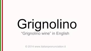 Correct italian pronunciation of grignolino [upl. by Claretta]