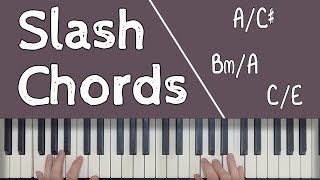 Piano Chords SLASH CHORDS [upl. by Nnylarac]