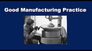 What is Good Manufacturing Practice GMP [upl. by Idden255]