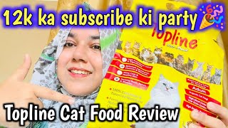 12k Subscribe pura hogay 🤩🎉  Street Cats ko Party da di 😍♥️Most Demanding Topline Cat food Review [upl. by Manson]