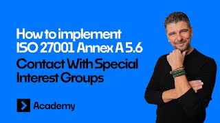 ISO 27001 Contact With Special Interest Groups  Annex A 56  Explained [upl. by Joselyn]