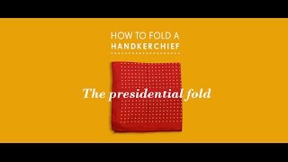 How To Fold a Handkerchief  The Presidential Fold [upl. by Zanahs]