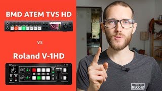 BMD ATEM TVS HD vs Roland V1HD  Show and Tell Ep62 [upl. by Elita244]