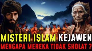 TERUNGKAP  MISTERI ISLAM KEJAWEN MENGAPA MEREKA TIDAK SHOLAT [upl. by Arst]