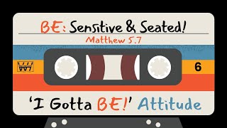 1110 quotSensitive amp Seatedquot I Gotta Be Attitude Matthew 57 by Pastor Aaron J Robinson [upl. by Nelrac411]