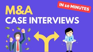 Learn MampA Case Interviews in 10 Minutes  QUICKEST Tutorial on YouTube [upl. by Latoniah]