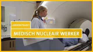 Leren amp Werken in het ziekenhuis Medisch Nucleair Werker [upl. by Abebi]