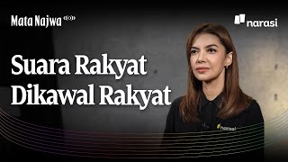 Suara Rakyat Dikawal Rakyat  Mata Najwa [upl. by Osmen639]