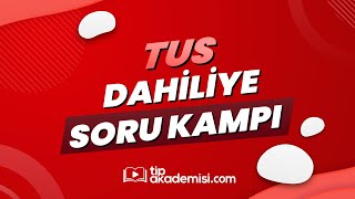 TUS DAHİLİYE SORU KAMP  Örnek Anlatım [upl. by Larred]