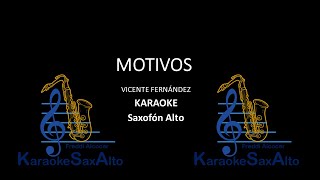 MOTIVOS VICENTE FERNÁNDEZ KARAOKE SAX ALTO NOTAS PARA SAXOFON ALTO [upl. by Fiore]