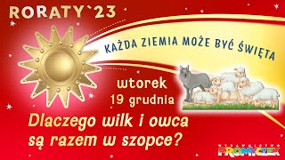 🎥 Roraty  część 13 19122023 – Dlaczego wilk i owca są razem w szopce [upl. by Reve]