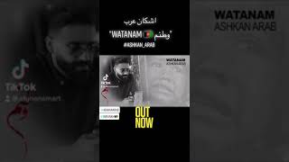 Ashkan Arab’s new song “Watanam” [upl. by Nonaihr]