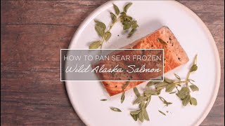 How to Pan Sear Frozen Wild Alaska Salmon [upl. by Navar]