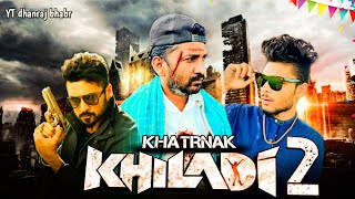 Khatarnak Khiladi 2 4K ULTRA HD  Hut tब्लॉकबस्टरkhatarnak khiladi 2 full movie Full HD Hindi [upl. by Aninat217]