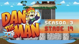 Dan the Man  Season 3  Stage 19 [upl. by Wallack]