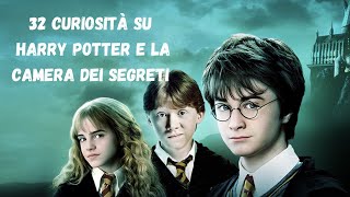 32 Curiosità su HARRY POTTER E LA CAMERA DEI SEGRETI [upl. by Notniw576]