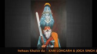 itehaas Khalse da  Joga Singh jogi Ft KAM LOHGARH [upl. by Malas838]