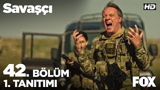 Savaşçı 42 Bölüm 1 Tanıtımı [upl. by Mcspadden745]