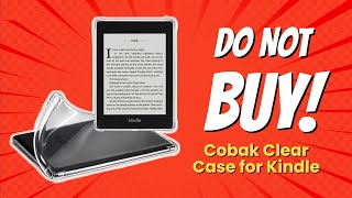 DONT BUY CoBak Clear Case for Kindle BEFORE WATCHING THIS VIDEO 📚❌ 8 Reasons [upl. by Niasuh]