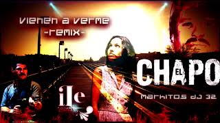 Ile Cabra Vienen a Verme  El Chapo Markitos DJ 32 [upl. by Ecaroh]