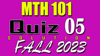 MTH101 Quiz 5 Solution 2024  MTH101 Quiz 5 Solved Fall 2023 [upl. by Ojeillib]