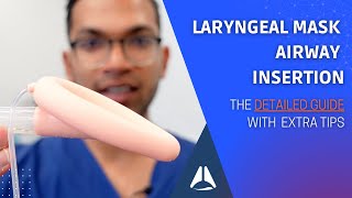 Laryngeal Mask Airway LMA insertion technique EXTENDED VERSION  Extra tips and 2nd gen LMAs [upl. by Libove]