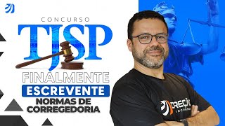 CONCURSO TJSP FINALMENTE ESCREVENTE  NORMAS DA CORREGEDORIA Douglas Oliveira [upl. by Stalder]