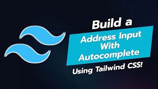 🌍 Build an Address Input with Autocomplete using Tailwind CSS [upl. by Maria]