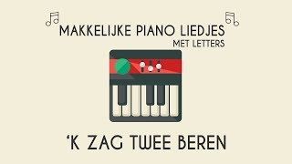 k Zag twee beren makkelijke piano versie Makkelijke piano liedjes met letters [upl. by Eizeerb981]