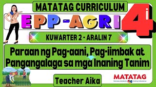 MATATAG EPP AGRI 4 Grade4 Kuwarter2 Aralin 7 Paraan ng Pag aani Pag iimbak at Pangangalaga sa Tanim [upl. by Alilak771]