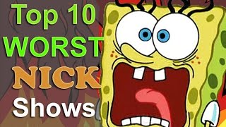 Top 10 Worst Nickelodeon Shows [upl. by Netneuq]