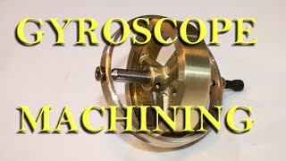 Machining a Gyroscope on a Grizzly G4000 Lathe [upl. by Kurtzig]