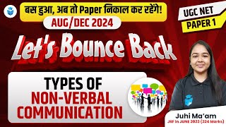 UGC NET Paper 1 Communication  Types of Non Verbal Communication by Juhi Mam  UGC NET 2024 JRFAdda [upl. by Conner]