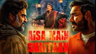 Aisa Main Shaitaan Song Ajay Devgn Madhvan Aisa main Shaitaan song Release date Shaitaan Trailer [upl. by Vallery]