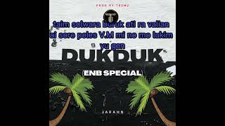 Jarahn Dukduk ENB SPECIALOfficial video lyric 2023 [upl. by Enicnarf599]