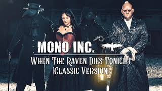 MONO INC  When The Raven Dies Tonight Classic Version Official Audio [upl. by Grinnell]