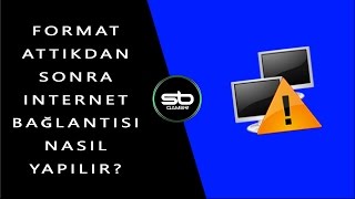 Format Attıkdan Sonra İnternet Bağlantısı Nasıl Yapılır [upl. by Odnamra]