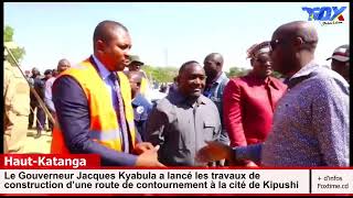 Le Gouverneur Jacques Kyabula a lancé les travaux de construction d’une route de contournement [upl. by Notnerb]