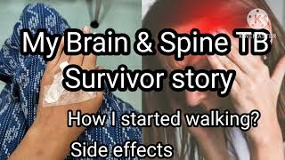 My Brain amp spine TB Survivor Story Episode 3 How I started walking  Side effects during treatment [upl. by Akin]