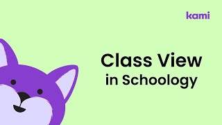 Class View with Schoology  Summer 2024 [upl. by Nostets]