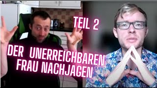 Der einen unerreichbaren Frau nachjagen Teil 2 Lösungen [upl. by Thalia]