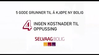 5 Gode grunner til å kjøpe ny bolig 4 Ingen oppussingsbehov [upl. by Staal]